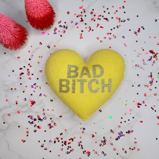 bad bitch - felt candy heart