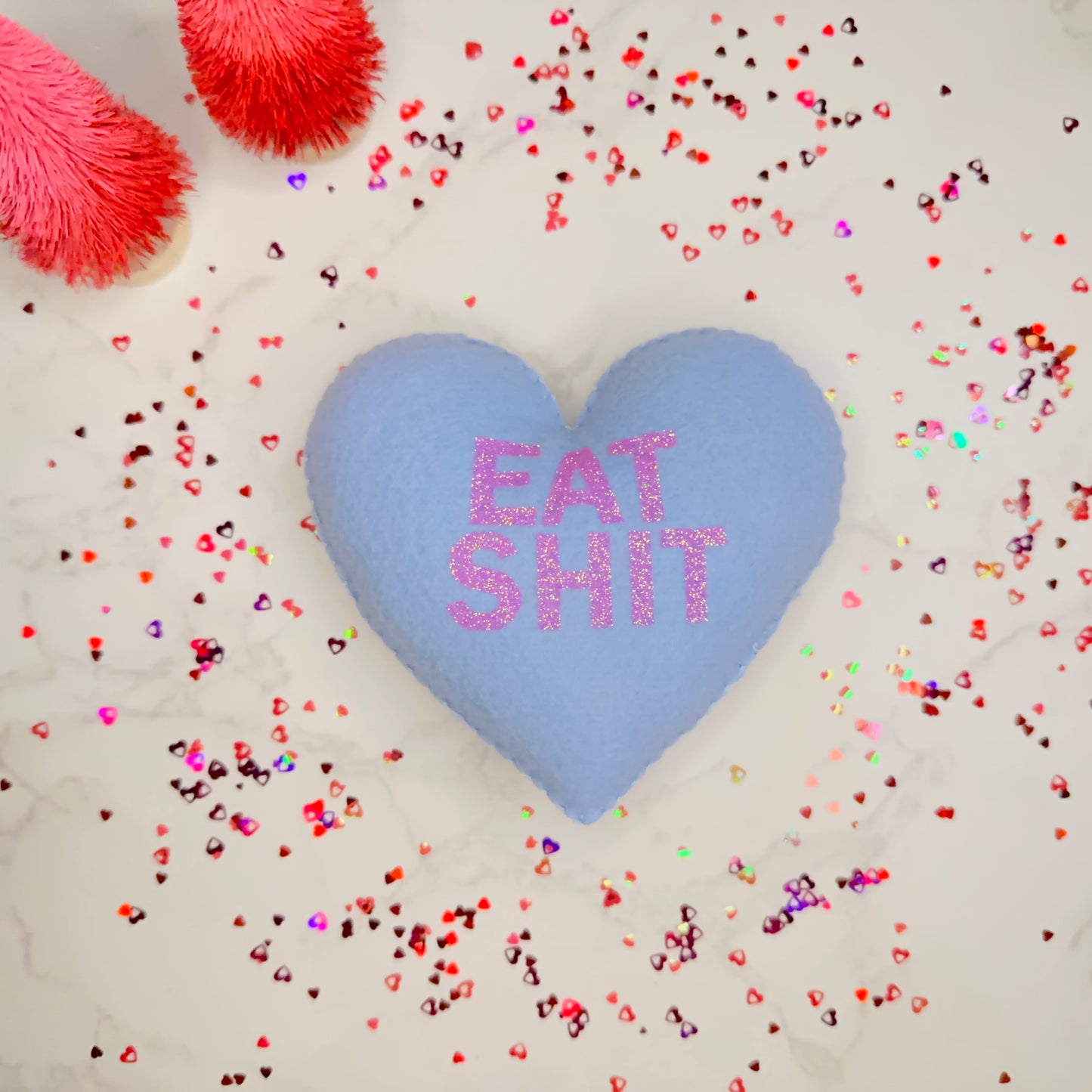 eat shit - felt candy heart