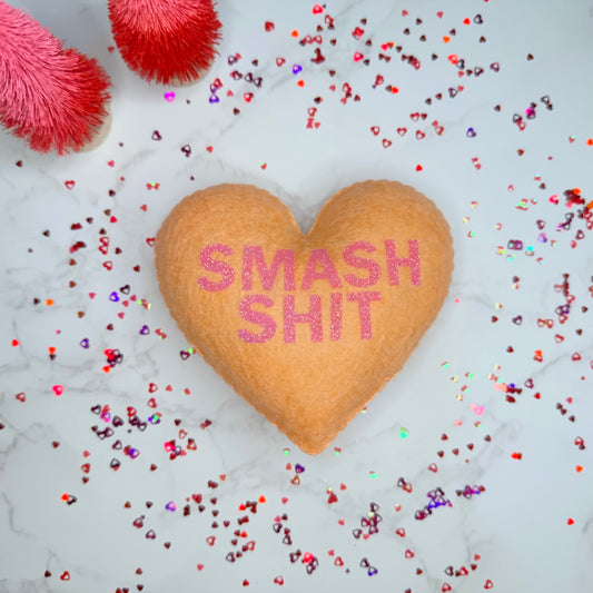 smash shit - felt candy heart