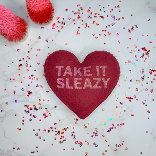 take it sleazy - felt candy heart