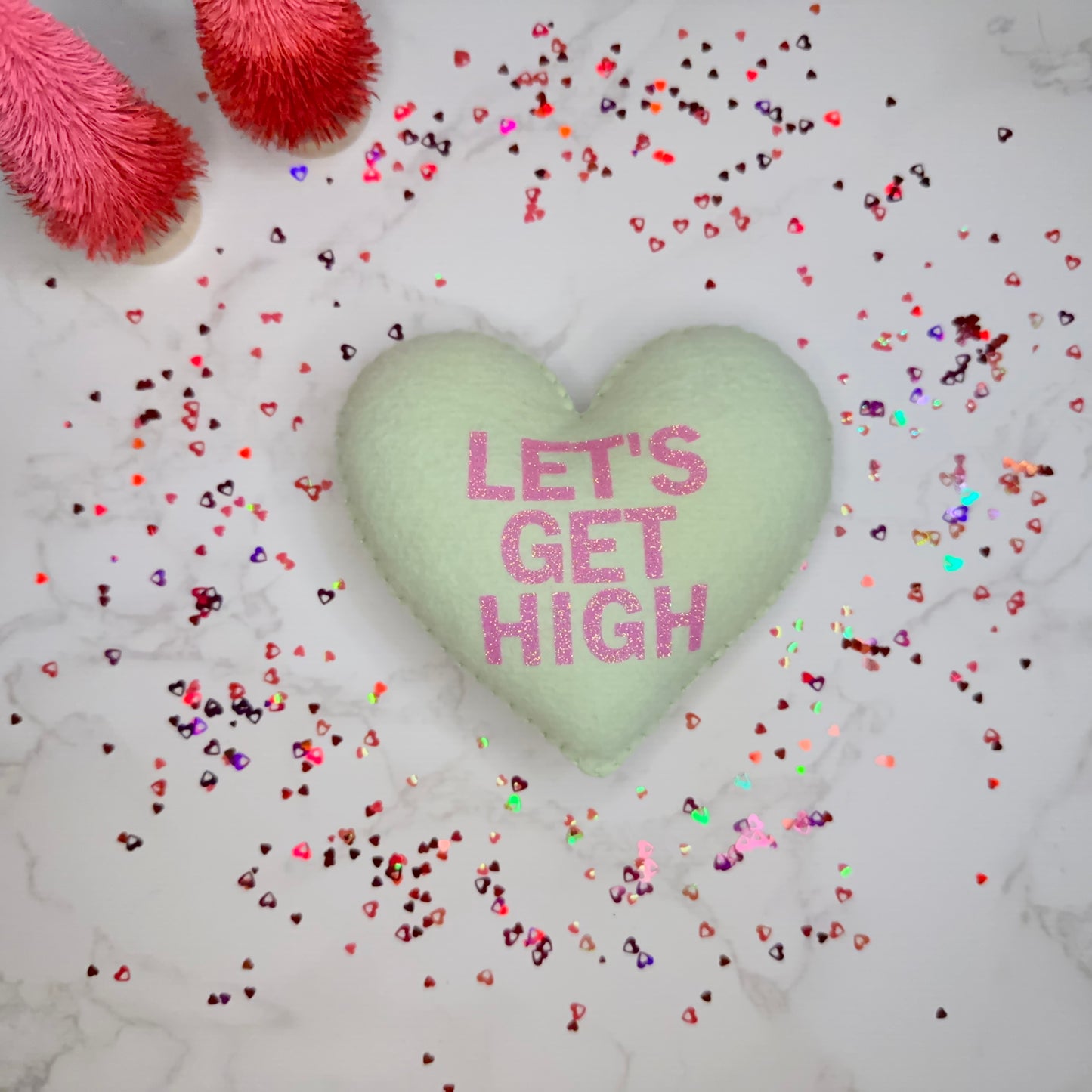 let’s get high - felt candy heart