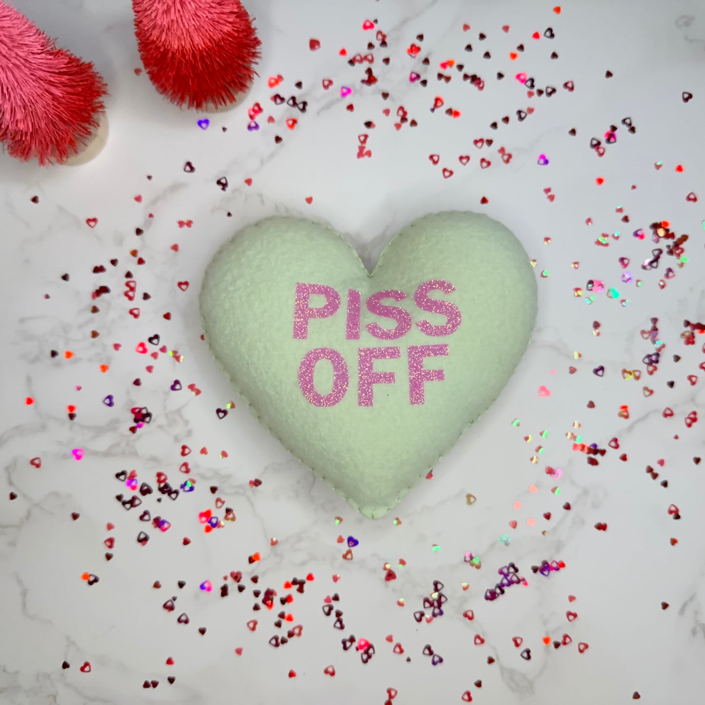 piss off - felt candy heart