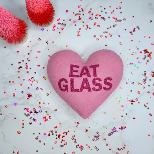 eat glass - felt candy heart